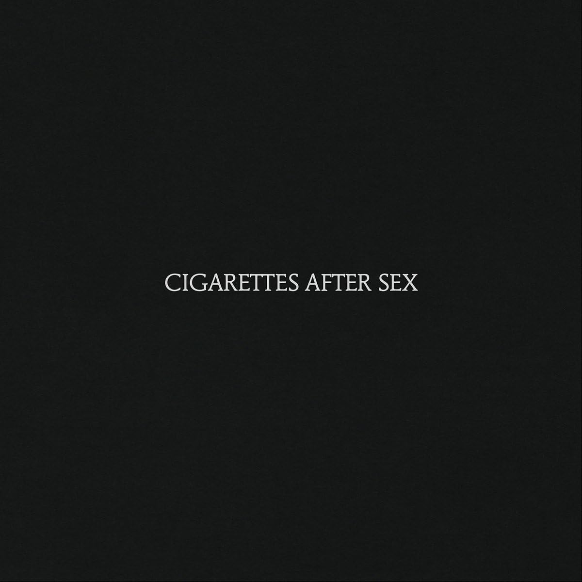 CIGARETTES AFTER SEX - CIGARETTES AFTER SEX