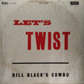 Let's Twist - Bill Black's Combo