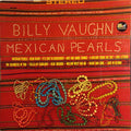 Billy Vaughn - Mexican Pearls