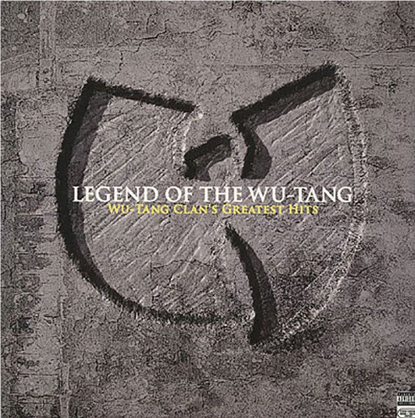 Legend Of The Wu-Tang - Wu-Tang Clan's Greatest Hits
