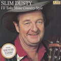 Slim Dusty - I'll Take Mine Country Style