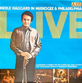 Merle Haggard In Muskogee & Philadelphia