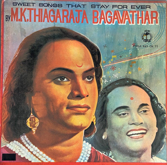 Sweet Songs That Stay For Ever - M.K.Thiagaraja Bagavathar