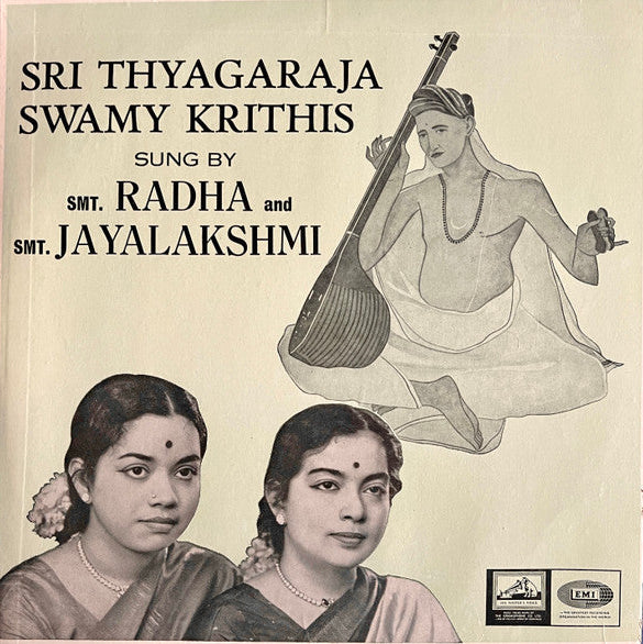 Sri Thyagaraja Swamy Krithis - Radha And Jayalakshmi
