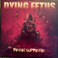 Dying Fetus - Reign Supreme