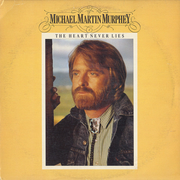 Michael Martin Murphey - The Heart Never Lies