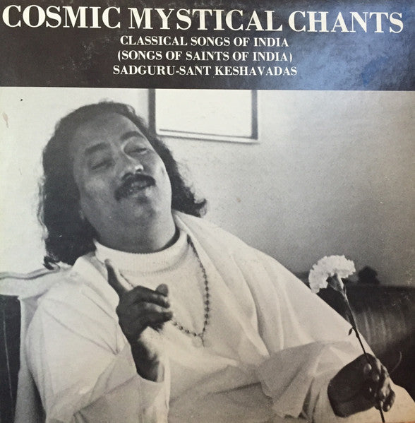 Cosmic Mystical Chants - Sadguru-sant Keshavadas
