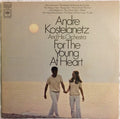 Andre Kostelanetz And His Orchestra - For the Young At Heart
