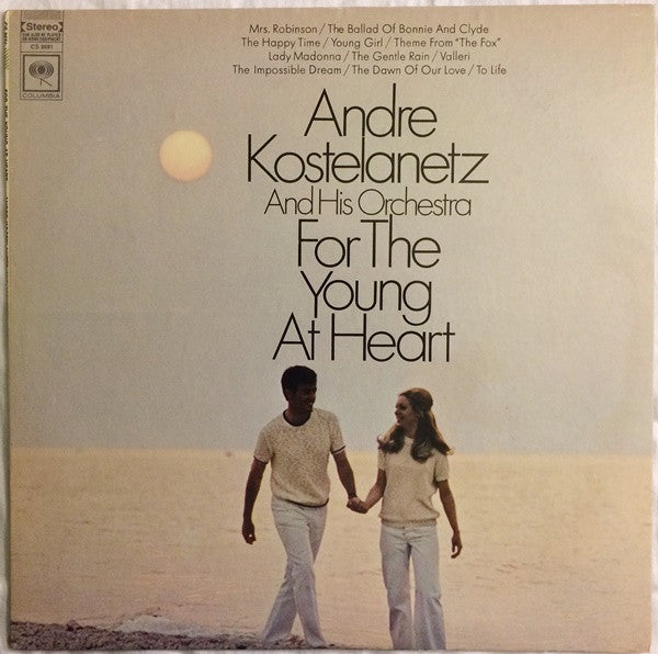 Andre Kostelanetz And His Orchestra - For the Young At Heart