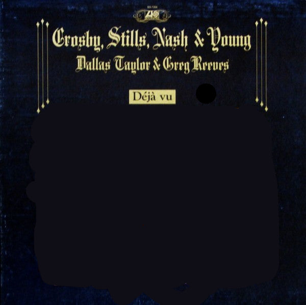 Deja Vu - Crosby,Stills,Nash & Young