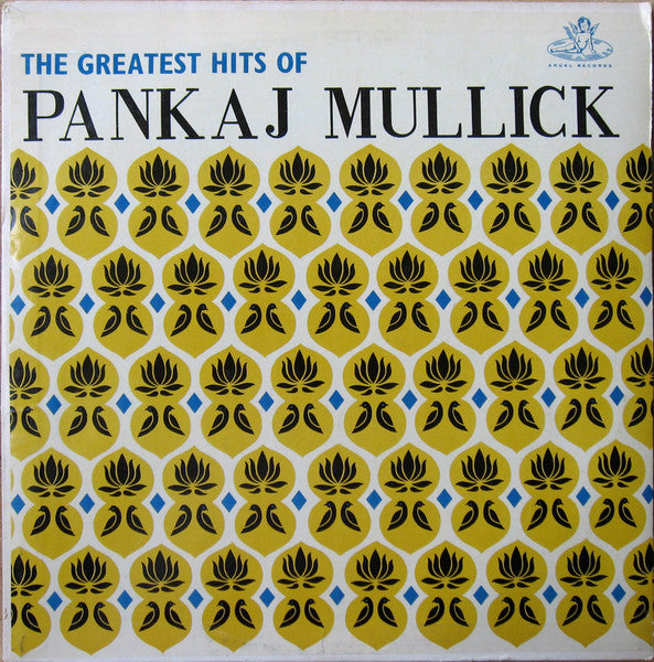 The Greatest Hits Of Pankaj Mullick