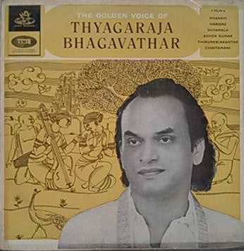 The Golden Voice Of Thyagaraja Bhagavathaar