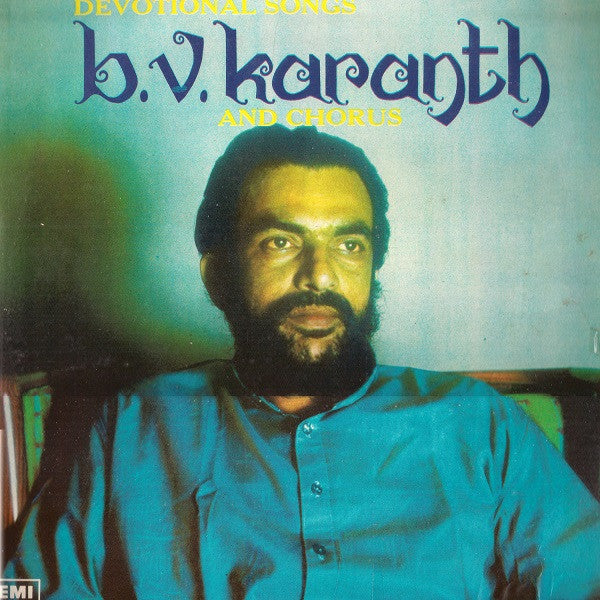 Devotional Songs - B.V.Karanth And Chorus