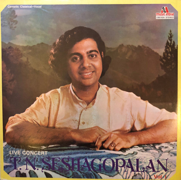 Live Concert - T.N.Seshagopalan - Vol.I