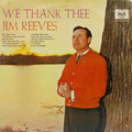 We Thank Thee - Jim Reeves