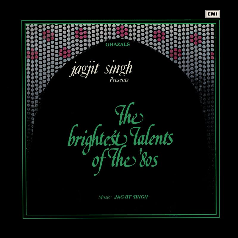 Jagjit Singh – The Brightest Talents Of The 80’s