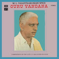 Guru Vandana - M.L.Vasanthakumari Sings