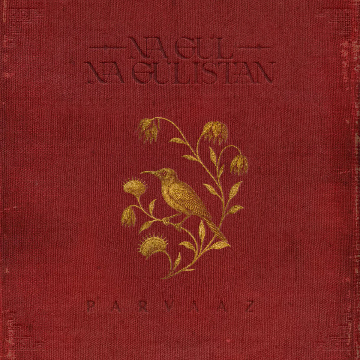 Parvaaz - Na Gul Na Gulistan